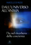 Dall'Universo all'Anima - l'Io nel riverbero della coscienza