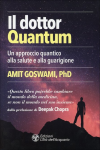 Il Dottor Quantum - Un approccio quantico alla salute e alla guarigione