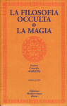 La Filosofia Occulta o la Magia - Volume Primo - Agrippa