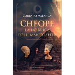 Cheope. La fabbrica dell'immortalità. La vera storia di chi eravamo.