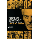 La via dei Tarocchi - Alejandro Jodorowsky, Marianne Costa