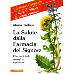 La Salute della Farmacia del Signore - Maria Treben