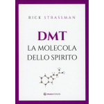 DMT - La Molecola dello Spirito