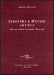 Leggende e Misteri Antichi - Nella loro occulta verità - Rudolf Steiner