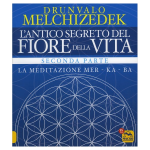 L'antico segreto del Fiore della Vita - Seconda Parte