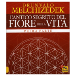 L'antico segreto del Fiore della Vita - Pima Parte