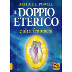 Il Doppio Eterico - E Altri Fenomeni