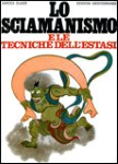 Lo Sciamanismo e le Tecniche dell'Estasi