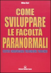 Come Sviluppare le Facoltà Paranormali